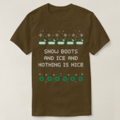 Sneeuwlaarzen en ijs en niets zijn mooie kerst R T-shirt (Design voorkant)