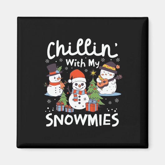Sneeuwman Christmas Chillin' With My Snowmies komt Magneet (Voorkant)