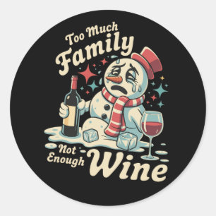 Sneeuwman Teveel Familie Niet Genoeg Wijn Sarcasme Ronde Sticker