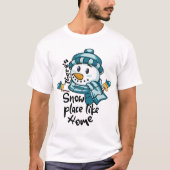 Sneeuwplaats als thuis Schattigee sneeuwman winter T-shirt (Voorkant)