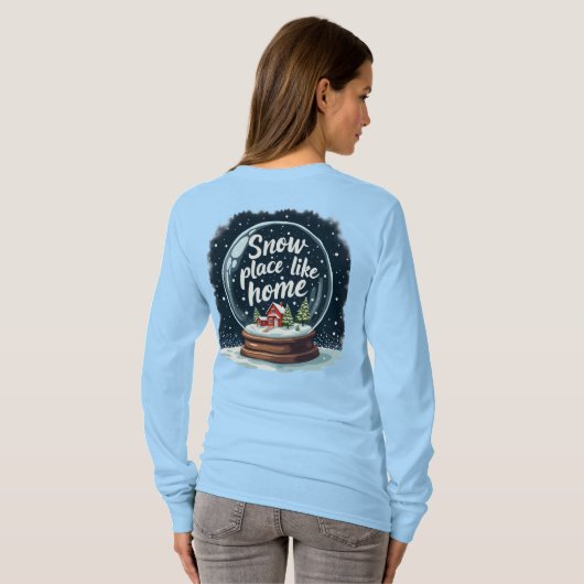 Sneeuwplaats zoals Home Vakantie Quote T-shirt (Achterkant volledig)