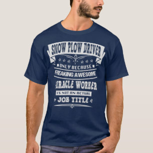 Sneeuwploeg Funny Sarcastic Novelty Humor T-shirt