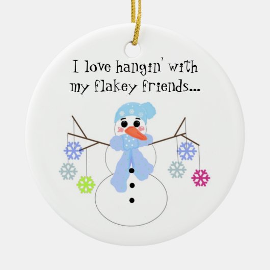 Sneeuwpop met grappige spreuk keramisch ornament (Voorkant)