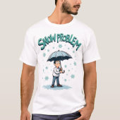"Sneeuwprobleem" in Winter persoon paraplu sneeuwv T-shirt (Voorkant)
