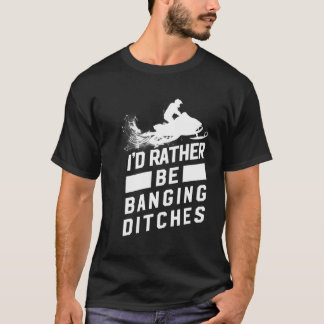 Sneeuwscooter Hoodie I Bang Ditches Mannen Sneeuws T-shirt