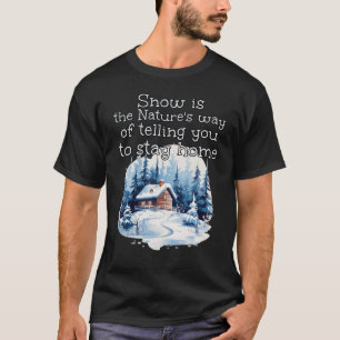 Sneeuwseizoen om thuis te blijven voor gezellige T-shirt