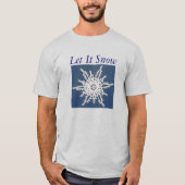 Sneeuwvlok, laat het sneeuwen t-shirt (Voorkant)