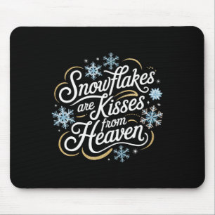 Sneeuwvlokken zijn kussen van het Heaven Winter Me Muismat