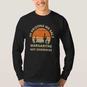 Sneeuwvogel In Arizona hebben we zout Margarita's T-shirt