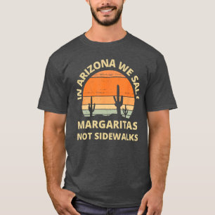Sneeuwvogel in Arizona zouten we Margaritas niet t T-shirt