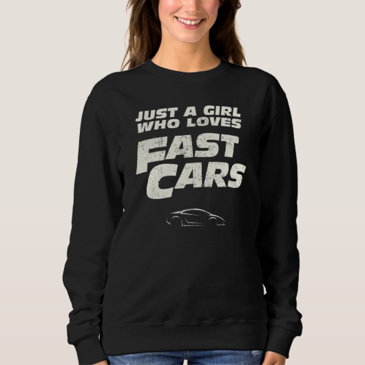 Snel auto, gewoon een meisje dat van snelle auto's trui (Voorkant)