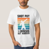 Snel gestapelde poorten | Shot Putter Funny Saying T-shirt (Voorkant)