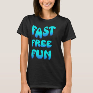 Snel gratis plezier t-shirt