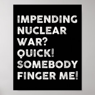 Snel iemand die me opzoekt in de nucleaire oorlog poster