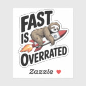 Snel is overrated Sloth Rocket Sticker (Vel)