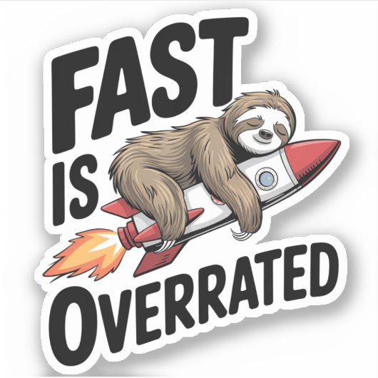 Snel is overrated Sloth Rocket Sticker (Voorkant)