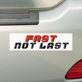 Snel niet laatste racen bumpersticker (Op auto)