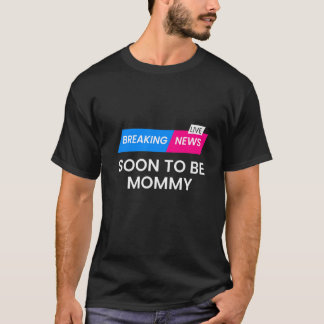 Snel nieuws voor mama Moederdag T-shirt