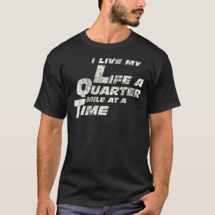 Snel rijnoord ik leef mijn leven een kwart stapel  t-shirt