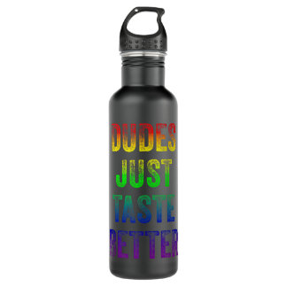 Snel tekst Funny Gay Pride Dudes Just Taste B Waterfles