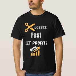 Snel Verliezen Afsnijden Laat Winst Lopen Citaat T-shirt