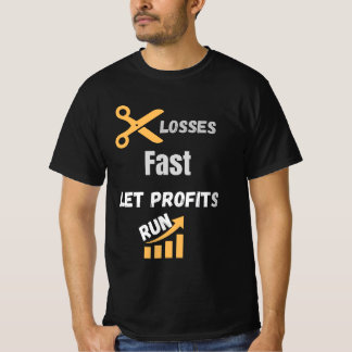 Snel Verliezen Afsnijden Laat Winst Lopen Citaat T-shirt