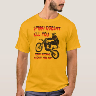 Snelheid Doodt Niet Grappig Dirt Bike Motocross T- T-shirt