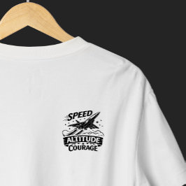 Snelheid Hoogte Moed Luchtvaart Straalvliegtuig On T-shirt