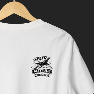 Snelheid Hoogte Moed Luchtvaart Straalvliegtuig On T-shirt