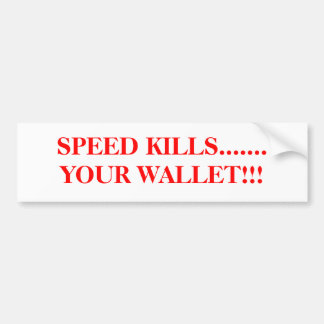 SNELHEIDSDOLEN......JOUW WALLET!!! BUMPERSTICKER