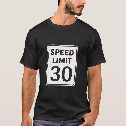 Snelheidsgrens 30 MPH Rijden Road Sign T Shirt (Voorkant)