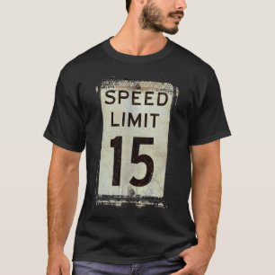 Snelheidslimiet 15 MPH T-shirt