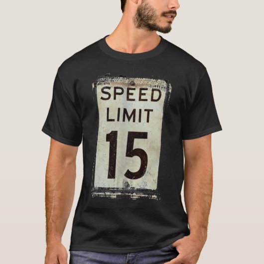 Snelheidslimiet 15 MPH T-shirt (Voorkant)