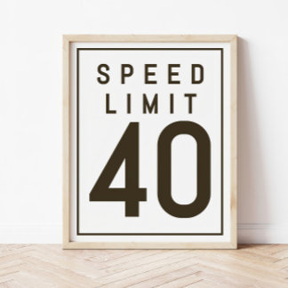 Snelheidslimiet 40 Sign Sjabloon | 40e verjaardag Poster
