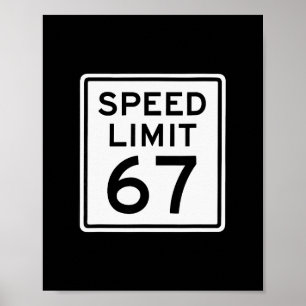Snelheidslimiet 67 Meme Brainrot 6 7 6-7 Zes Zeven Poster