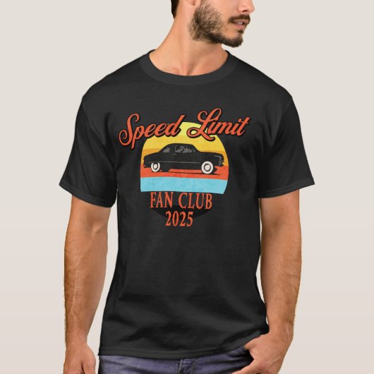 Snelheidslimiet fanclub 2025 klassieke auto t-shirt (Voorkant)