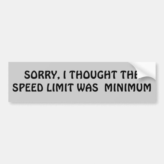 Snelheidslimiet is minimaal? bumpersticker (Voorkant)