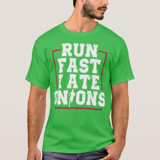 Snelle I Ate Onions Runner Marathon Apparel T-shirt