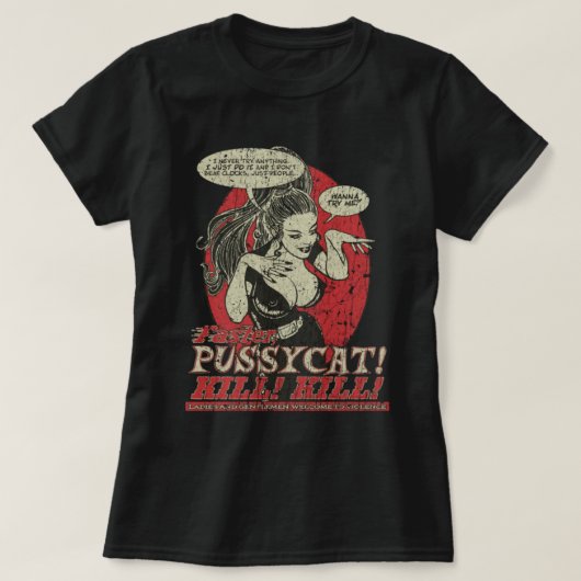 Sneller, Pussycat! Dood! Dood! 1965 T-shirt (Design voorkant)