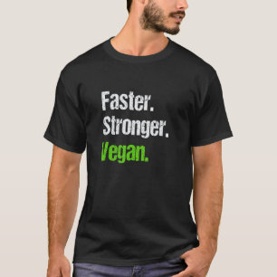 Sneller Sterker Vegan Vegetarisch Veganisme Nood T-shirt