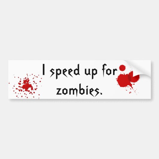 Sneller voor zombies. bumpersticker (Voorkant)