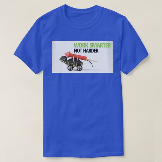 Sneller werken niet moeilijker t-shirt (Design voorkant)