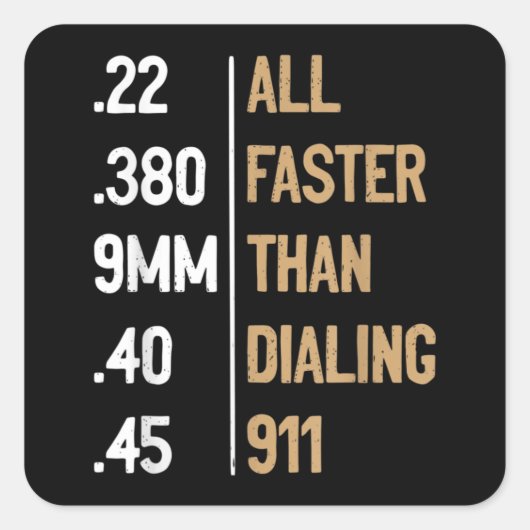 Snellere dan het Draaien van 911 Pistool Ammo Love Vierkante Sticker (Voorkant)