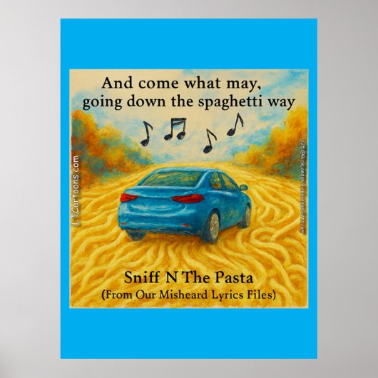 “Sniff N The Pasta Spaghetti Way Misheard Lyrics Poster (Voorkant)