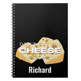 Snijd de kaas niet gewoon in grappig citaat N Notitieboek