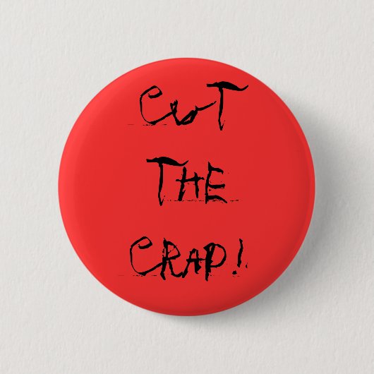 "Snijd de krap." Knoop Ronde Button 5,7 Cm (Voorkant)