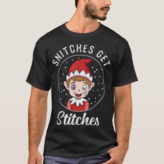 Snitches Get Stitches Funny Elf Art T-shirt (Voorkant)