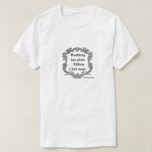 Snobbery - Een MisterP Shirt (Design voorkant)