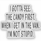 Snoep, Grappige Stickers, Sarcasme Stickers, Sarca Sticker (Voorkant)