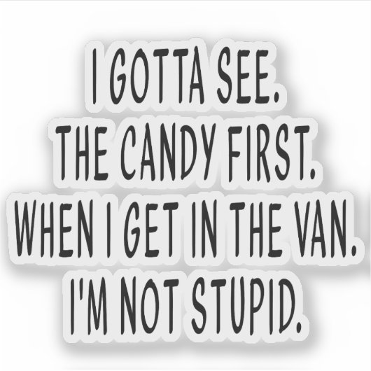 Snoep, Grappige Stickers, Sarcasme Stickers, Sarca Sticker (Voorkant)